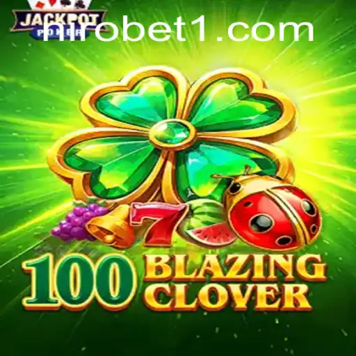 Discover the Exciting World of 100BlazingClover: A Dive into Nirobet's Latest Sensation