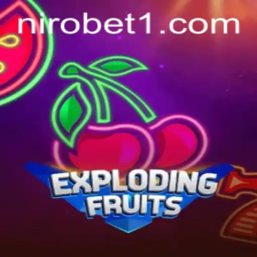 ExplodingFruits: Dive into the Juicy World of Nirobet's Latest Gaming Sensation