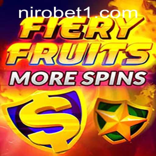Unveiling the Excitement of FieryFruitsMoreSpins: A Nirobet Exclusive